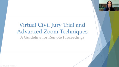 Virtual Civil Jury Trial and Advanced Zoom Techniques: A Guideline for Remote Proceedings Thumbnail